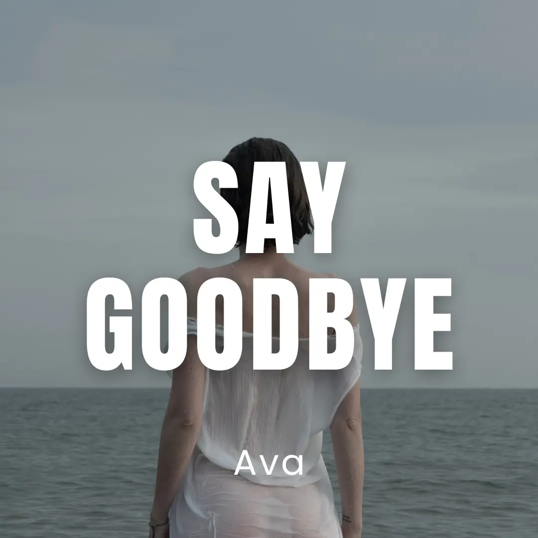 Say Goodbye