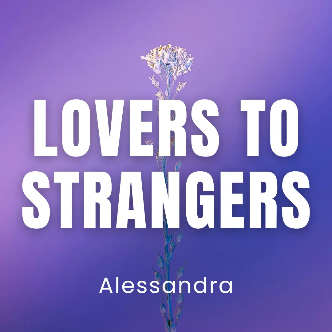 Lovers To Strangers