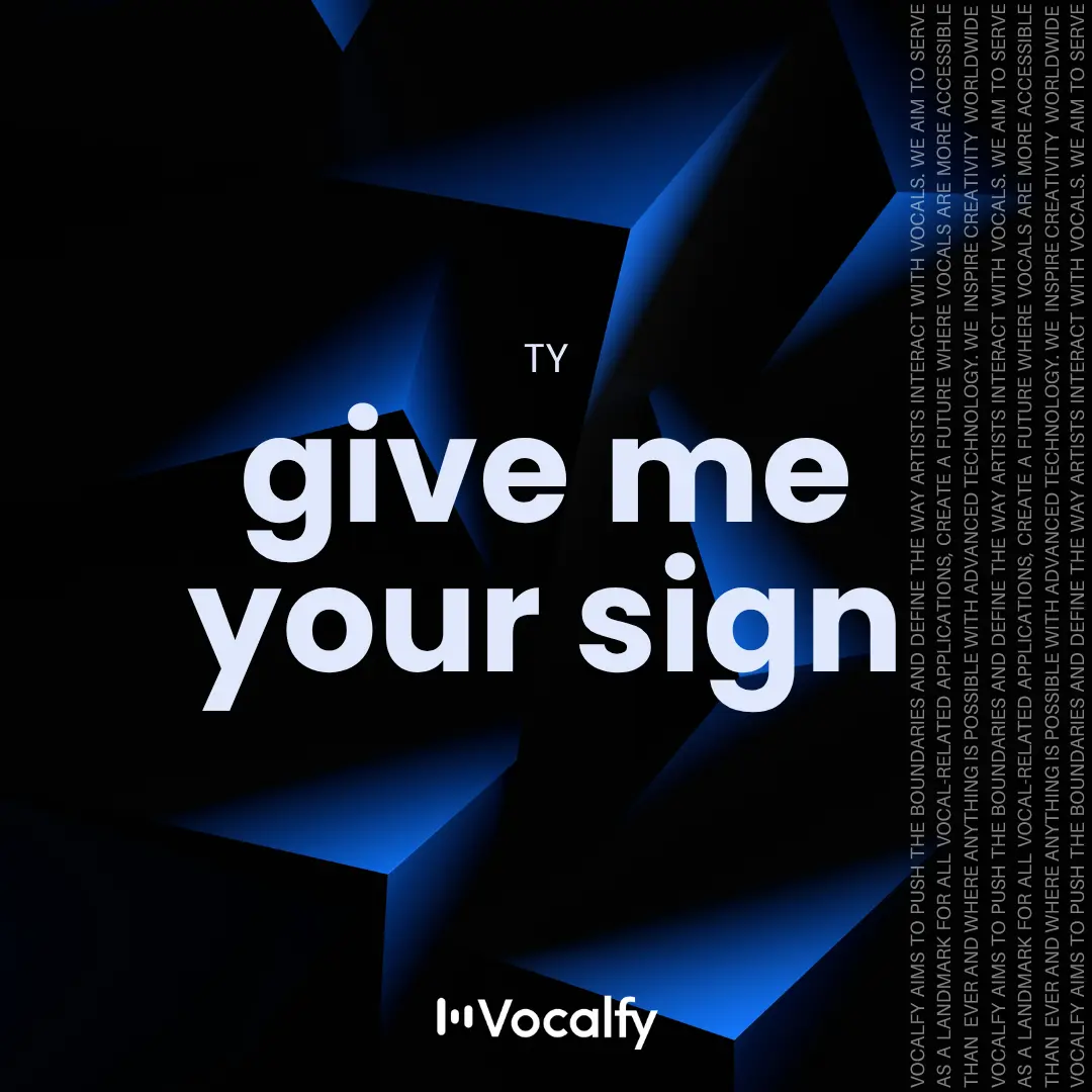 Sign Me Sign Give Me Your Sign - Vocal - Vocalfy